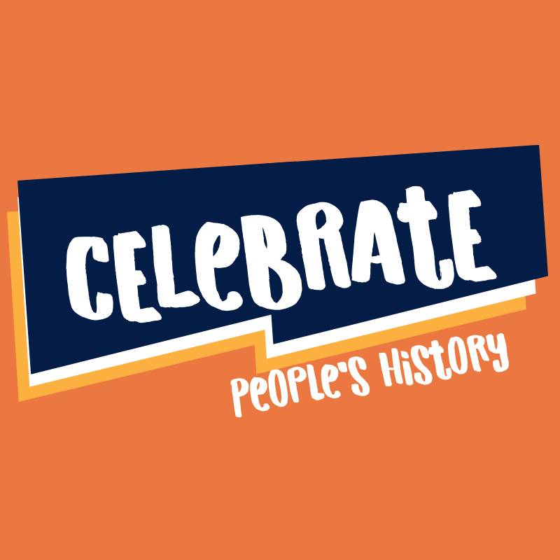 Celebrate People's History text graphic with blue banner and orange background